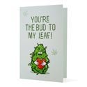 Carte de voeux « You're the Bud to My Leaf »