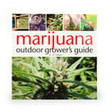 Marijuana Outdoor Grower's Guide