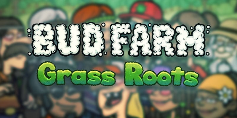 Bud Farm : Grass Roots