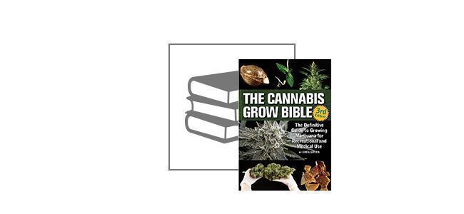 The Cannabis Grow Bible (Anglais - 3rd Edition)